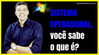 O que é um Sistema Operacional?