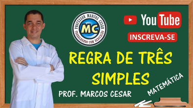Matemática - Regra de Três Simples para Concursos (Prof Marcos Cesar)