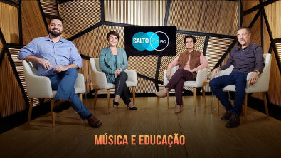 Salto para o Futuro 2019 | Música e Educação