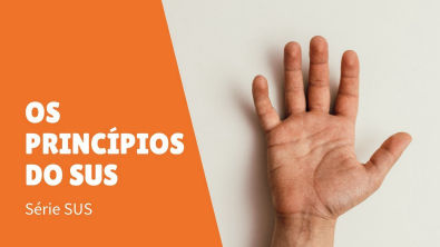 OS PRINCÍPIOS DO SUS