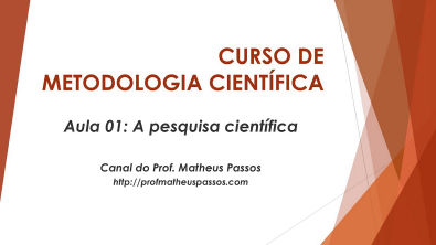 Curso de Metodologia Científica Aula 01 A pesquisa científica