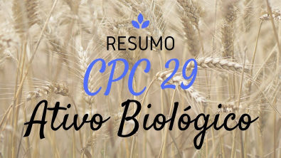Resumo - CPC 29 (Ativo Biológico e Produto Agrícola)