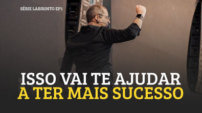 O que as pessoas de sucesso fazem? | Série Labirinto Ep 1