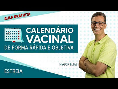 AULA GRATUITA - Calendário Vacinal de Forma Rápida e Objetiva | Prof Hygor Elias