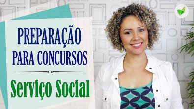 PREPARAÇÃO PARA CONCURSOS DE SERVIÇO SOCIAL com Profª Núbia Lima