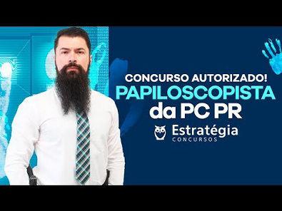 Papiloscopista da PC PR - Concurso Autorizado!