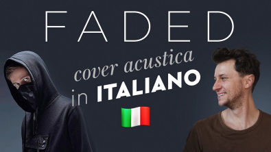 FADED in ITALIANO Alan Walker cover