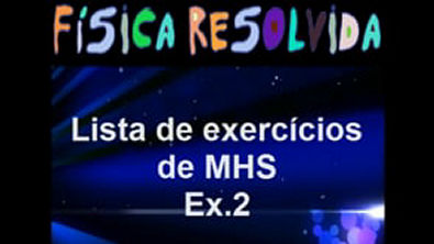 Física Resolvida - Vídeo Aula_ Lista de MHS - Questão_Exercício 2 Pêndulo Simples