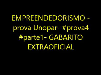 EMPREENDEDORISMO - prova Unopar- #prova4 #parte1 - GABARITO EXTRAOFICIAL