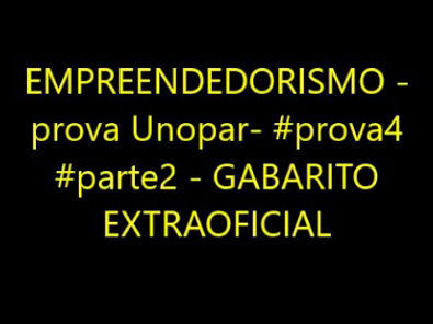 EMPREENDEDORISMO - prova Unopar- #prova4 #parte2 - GABARITO EXTRAOFICIAL