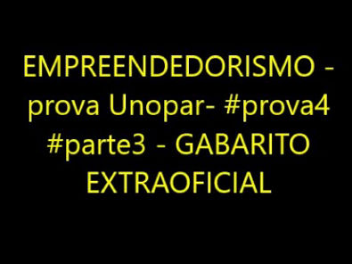 EMPREENDEDORISMO - prova Unopar- #prova4 #parte3 - GABARITO EXTRAOFICIAL