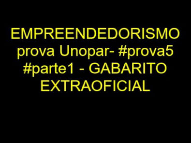 EMPREENDEDORISMO - prova Unopar- #prova5 #parte1 - GABARITO EXTRAOFICIAL