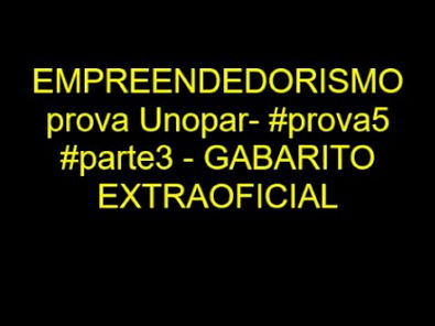 EMPREENDEDORISMO - prova Unopar- #prova5 #parte3 - GABARITO EXTRAOFICIAL
