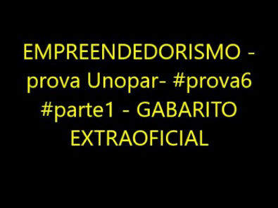 EMPREENDEDORISMO - prova Unopar- #prova6 #parte1 - GABARITO EXTRAOFICIAL