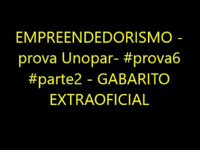EMPREENDEDORISMO - prova Unopar- #prova6 #parte2 - GABARITO EXTRAOFICIAL