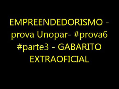EMPREENDEDORISMO - prova Unopar- #prova6 #parte3 - GABARITO EXTRAOFICIAL