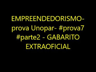 EMPREENDEDORISMO - prova Unopar- #prova7 #parte2 - GABARITO EXTRAOFICIAL