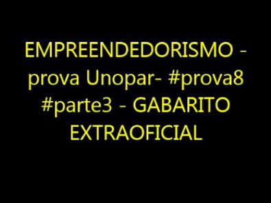 EMPREENDEDORISMO - prova Unopar- #prova8 #parte3 - GABARITO EXTRAOFICIAL