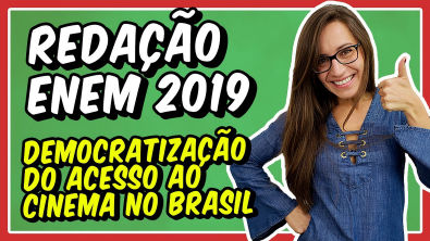 REDAÇÃO ENEM 2019: democratização do acesso ao cinema no Brasil || Português com Letícia