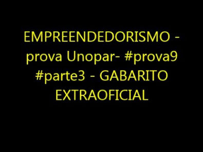 EMPREENDEDORISMO - prova Unopar- #prova9 #parte3 - GABARITO EXTRAOFICIAL