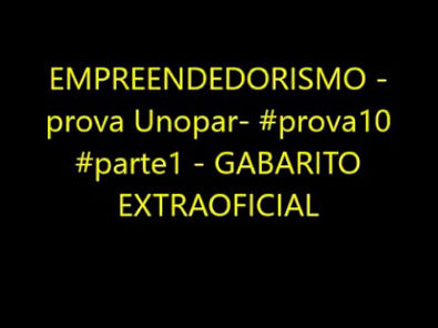 EMPREENDEDORISMO - prova Unopar- #prova10 #parte1 - GABARITO EXTRAOFICIAL