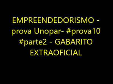 EMPREENDEDORISMO - prova Unopar- #prova10 #parte2 - GABARITO EXTRAOFICIAL