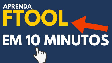 Aprenda usar o FTOOL em 10 minutos!