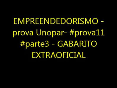 EMPREENDEDORISMO - prova Unopar- #prova11 #parte3 - GABARITO EXTRAOFICIAL