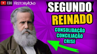 Segundo Reinado Fases Vestibular ENEM | Consolidação Conciliação e Crise | Brasil Império