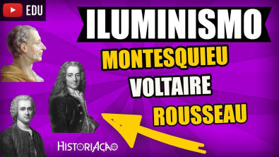 Iluminismo Montesquieu Voltaire e Rousseau - Século das Luzes ou Ilustração - História e Filosofia