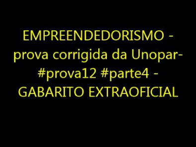 EMPREENDEDORISMO - prova corrigida da Unopar- #prova12 #parte4 - GABARITO EXTRAOFICIAL