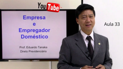 Direito Previdenciário - Empresa e Empregador Doméstico - aula 33 - Prof Eduardo Tanaka