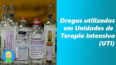 Drogas utilizadas em Unidades de Terapia Intensiva (UTI)