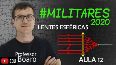 AO VIVO - #MILITAR2020 - AULA 12 - LENTES ESFÉRICAS