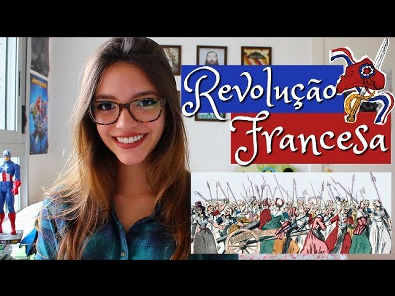 REVOLUÇÃO FRANCESA: TUDO QUE VOCÊ PRECISA SABER! Resumo de História (Débora Aladim)