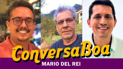 Mario Del Rei, Claudio Aranha e Marcelo de Barros em mais uma Conversa Boa sobre o Rio de Janeiro