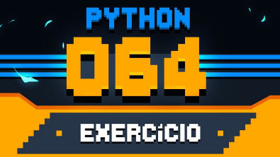 Exercício Python #064 - Tratando vários valores v1 0