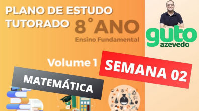 PET MG 8º ano EF | Semana 2 | Matemática | Correção das atividades | Volume 01 | Prof Guto Azevedo