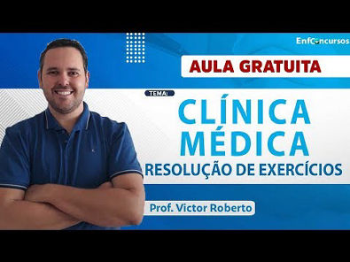 AULA GRATUITA - Clínica Médica em Exercícios para Concursos de Enfermagem | Prof Victor Roberto