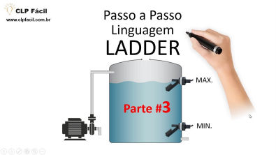 Vídeo #3/3 - Passo a passo da Linguagem LADDER para CLP / PLC ...