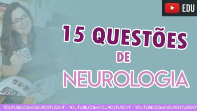 NEUROQUESTIONS #1 - 15 QUESTÕES DE NEUROLOGIA