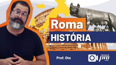 HISTÓRIA GERAL - ROMA