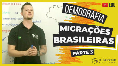 Demografia - Migrações Brasileiras - Parte 3