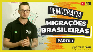 Demografia - Migrações Brasileiras - Parte 1