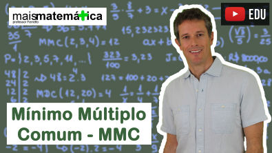 Matemática Básica - Aula 11 - Mínimo múltiplo comum - MMC