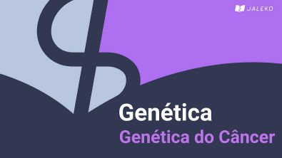 Genética: Genética do Câncer