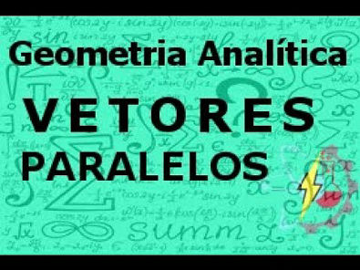 Geometria Analítica - VETORES PARALELOS