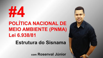 Direito Ambiental para Concursos e OAB - PNMA - SISNAMA - Prof Rosenval Júnior
