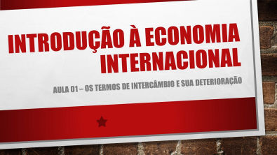 Aula 01 - Int à Economia Internacional: termos de intercâmbio