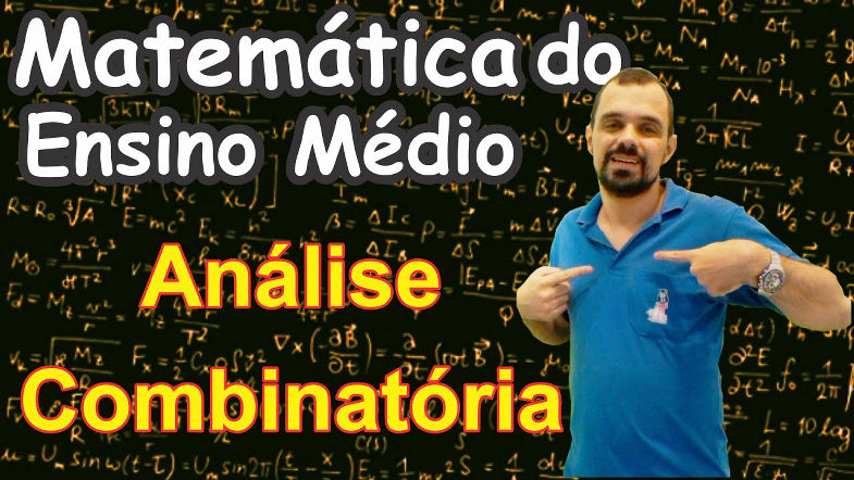 Análise Combinatória (completa) - Matemática do Ensino Médio (1/100)